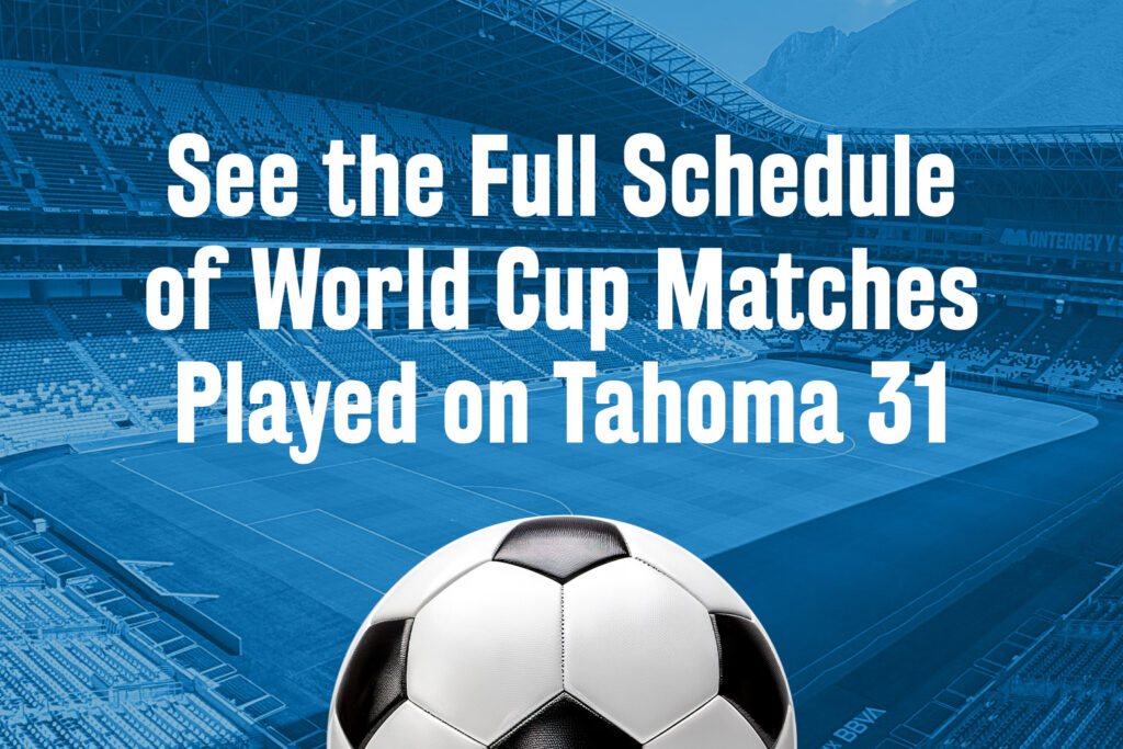 Here’s the Schedule of World Cup Matches Played on Tahoma 31